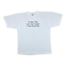 Load image into Gallery viewer, Vintage I KNOW EVERYTHING Novelty Spellout Graphic White T-Shirt