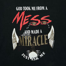 Load image into Gallery viewer, Vintage MESS AND MADE A MIRACLE (1993) God Religious Novelty Spellout Graphic Single Stitch T-Shirt