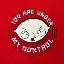 Load image into Gallery viewer, FAMILY GUY (2008) "You Are Under My Control" Stewie Griffin TV Show Spellout Graphic T-Shirt