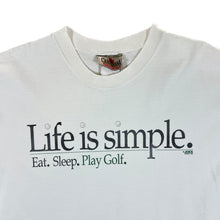 Load image into Gallery viewer, Vintage Canadiana LIFE IS SIMPLE "Eat Sleep Play Golf" Novelty Souvenir Graphic T-Shirt