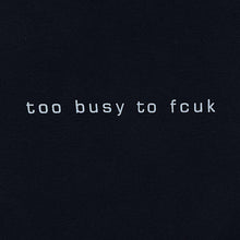 Load image into Gallery viewer, French Connection "Too Busy To FCUK" Graphic Spellout Black Short Sleeve T-Shirt
