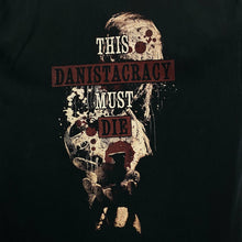 Load image into Gallery viewer, TRAGIC CAUSE “This Danistacracy Must Die” Thrash Crossover Metal Band T-Shirt