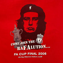 Load image into Gallery viewer, LIVERPOOL FC "Come Join The Rafalution" 2006 Football T-Shirt