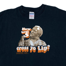 Load image into Gallery viewer, SANFORD & SON (2004) “How Bout 5 Cross Yo Lip?” TV Show Sitcom Graphic T-Shirt