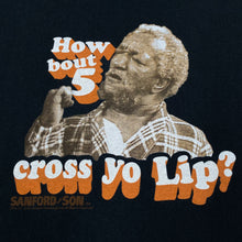Load image into Gallery viewer, SANFORD & SON (2004) “How Bout 5 Cross Yo Lip?” TV Show Sitcom Graphic T-Shirt