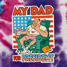Load image into Gallery viewer, Topps (1988) MY DAD FOR PRESIDENT Cartoon Novelty Tie Dye T-Shirt