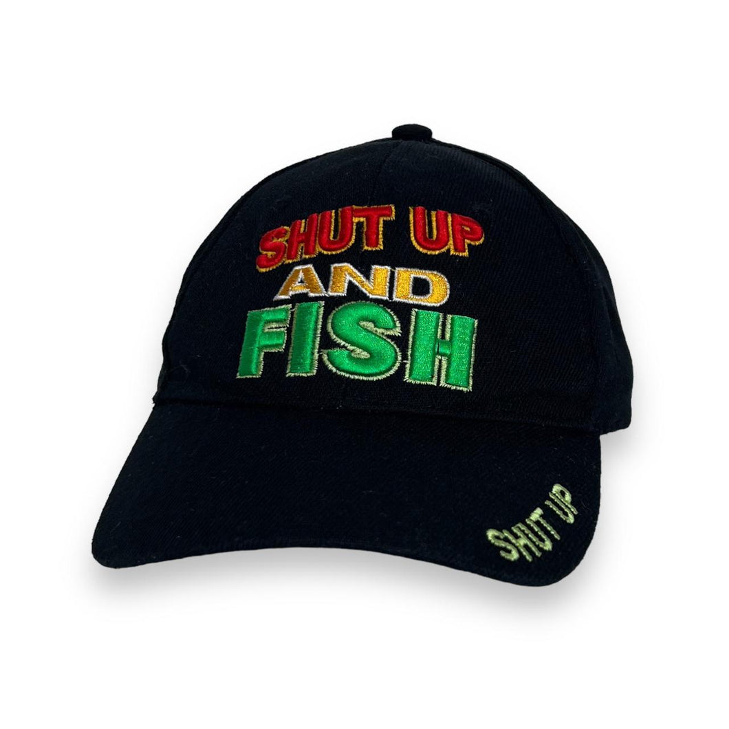 Early 00's SHUT UP AND FISH Novelty Fishing Embroidered Spellout Souvenir Baseball Cap