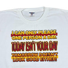 Load image into Gallery viewer, Vintage Jerzees TODAY ISN&#39;T YOUR DAY Novelty Spellout Graphic White T-Shirt
