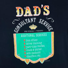 Load image into Gallery viewer, Vintage 90&#39;s DAD&#39;S CONSULTANT SERVICE Novelty Souvenir Graphic Single Stitch T-Shirt
