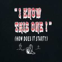 Load image into Gallery viewer, Vintage I KNOW THIS ONE! &quot;How Does It Start?&quot; Line Dancing Novelty Spellout Graphic T-Shirt
