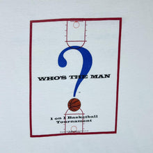 Load image into Gallery viewer, Vintage Hanes WHO&#39;S THE MAN? &quot;1 on 1 Basketball Tournament&quot; Souvenir Graphic White T-Shirt
