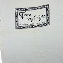 Load image into Gallery viewer, Vintage PAST TIMES &quot;Twas A Rough Night&quot; Shakespeare Macbeth Spellout Graphic T-Shirt
