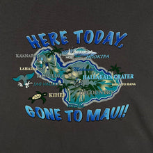Load image into Gallery viewer, Early 00's Here Today Gone To Maui Hawaii USA Tourist Grey Graphic T-Shirt
