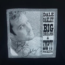 Load image into Gallery viewer, Vintage Anvil Dale Oakley "Big Dreams &amp; Empty Pockets" Country Music Band T-Shirt
