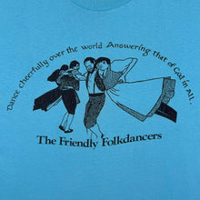 Load image into Gallery viewer, Vintage 90's The Friendly Folkdancers Souvenir Blue Graphic Single Stitch T-Shirt

