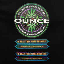 Load image into Gallery viewer, WHO WANTS TO WIN AN OUNCE (2000) Da Ali G Show Parody Graphic T-Shirt
