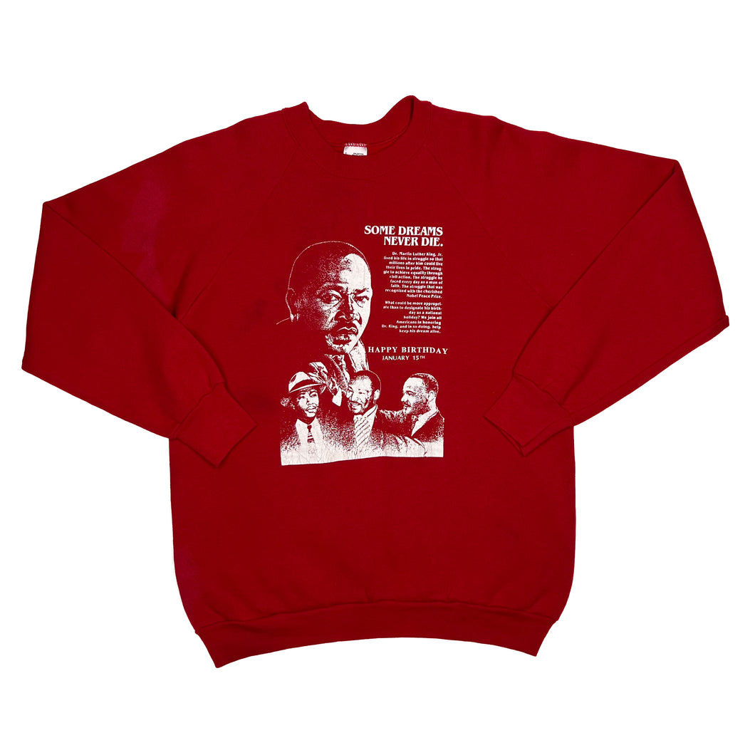 Vintage SOME DREAMS NEVER DIE Martin Luther King Jr. Political Graphic Crewneck Sweatshirt